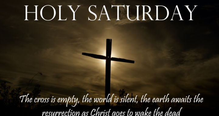 Holy Saturday-Why Jesus Descended To Hell